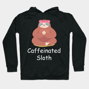 Caffeinated Sloth Hoodie